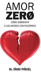 Amor zero: como sobrevivir a los amores con psicópatas