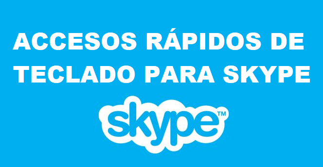 accesos rápidos skype